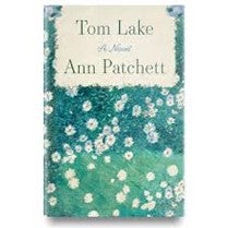 Tom Lake a novel by Ann Patchett