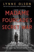 Madame Foucade's Secret War by Lynne Olsen