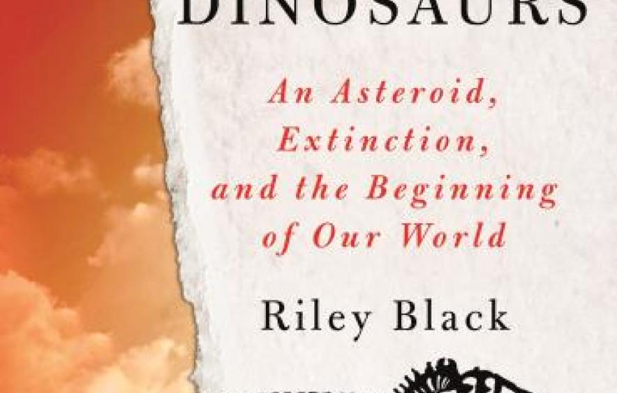 The Last Days of the Dinosaurs: An Asteroid, Extinction and the Beginning of Our World book cover. 