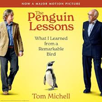 The Penguin Lessons by Tom Mitchell: What I Learned From a Remarkable Bird. 