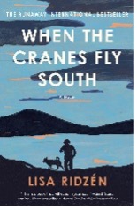 When the Cranes Fly South by Lisa Ridzen